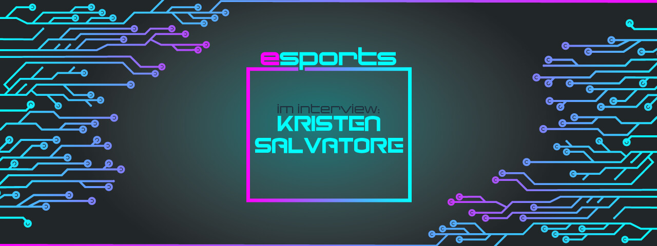 eSports Twitch Kirsten Salvatore