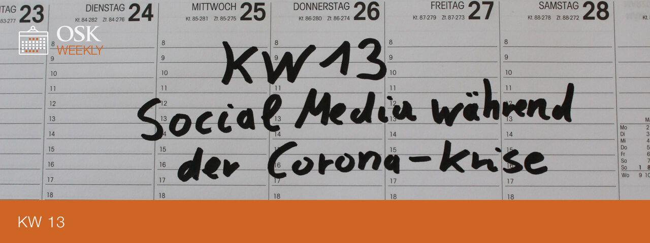 OSK Weekly KW 13 - Corona Social Media - Titelbild